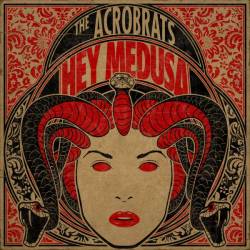 The Acro Brats : Hey Medusa